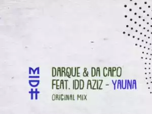 Darque X Da Capo - Yauna Ft. Idd Aziz